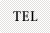TEL